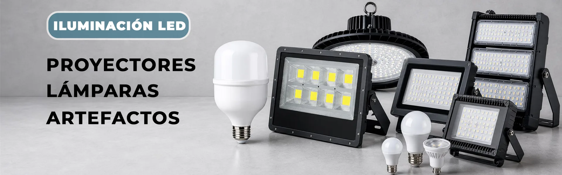 Iluminación LED, proyectores, lámparas y artefactos